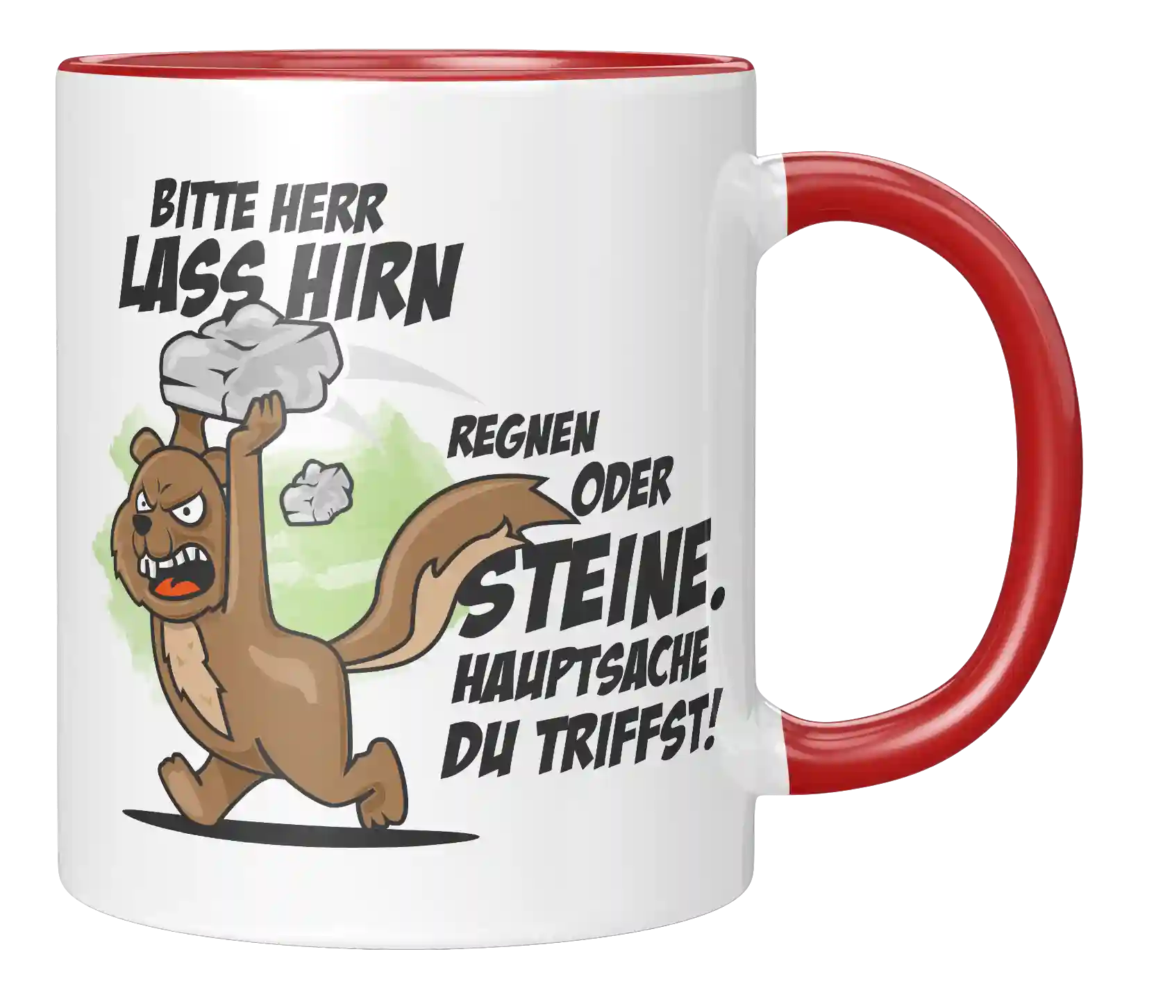 Tasse - Bitte Herr lass Hirn Regnen oder Steine