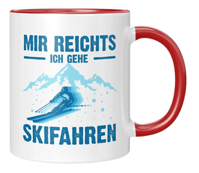 Tasse - Mir reichts, ich gehe Skifahren