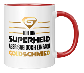 Tasse - Ich bin Goldschmied und schon Gestört genug