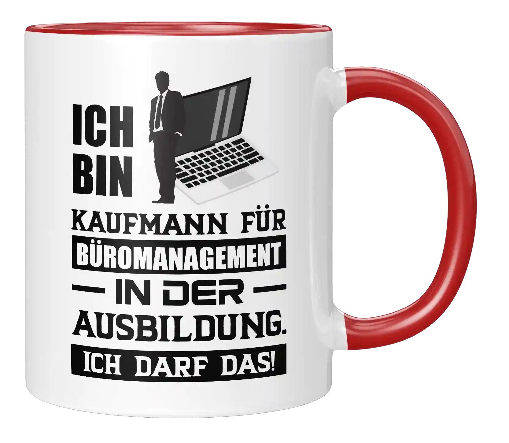 Tasse - Ich bin Kaufmann für Büromanagement in der Ausbildung. Ich darf das!