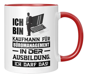 Tasse - Ich bin Kaufmann für Büromanagement in der Ausbildung. Ich darf das!