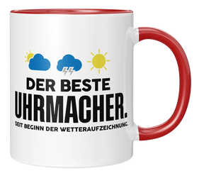Tasse - Der beste Uhrmacher. Seit Beginn der Wetterauszeichnung