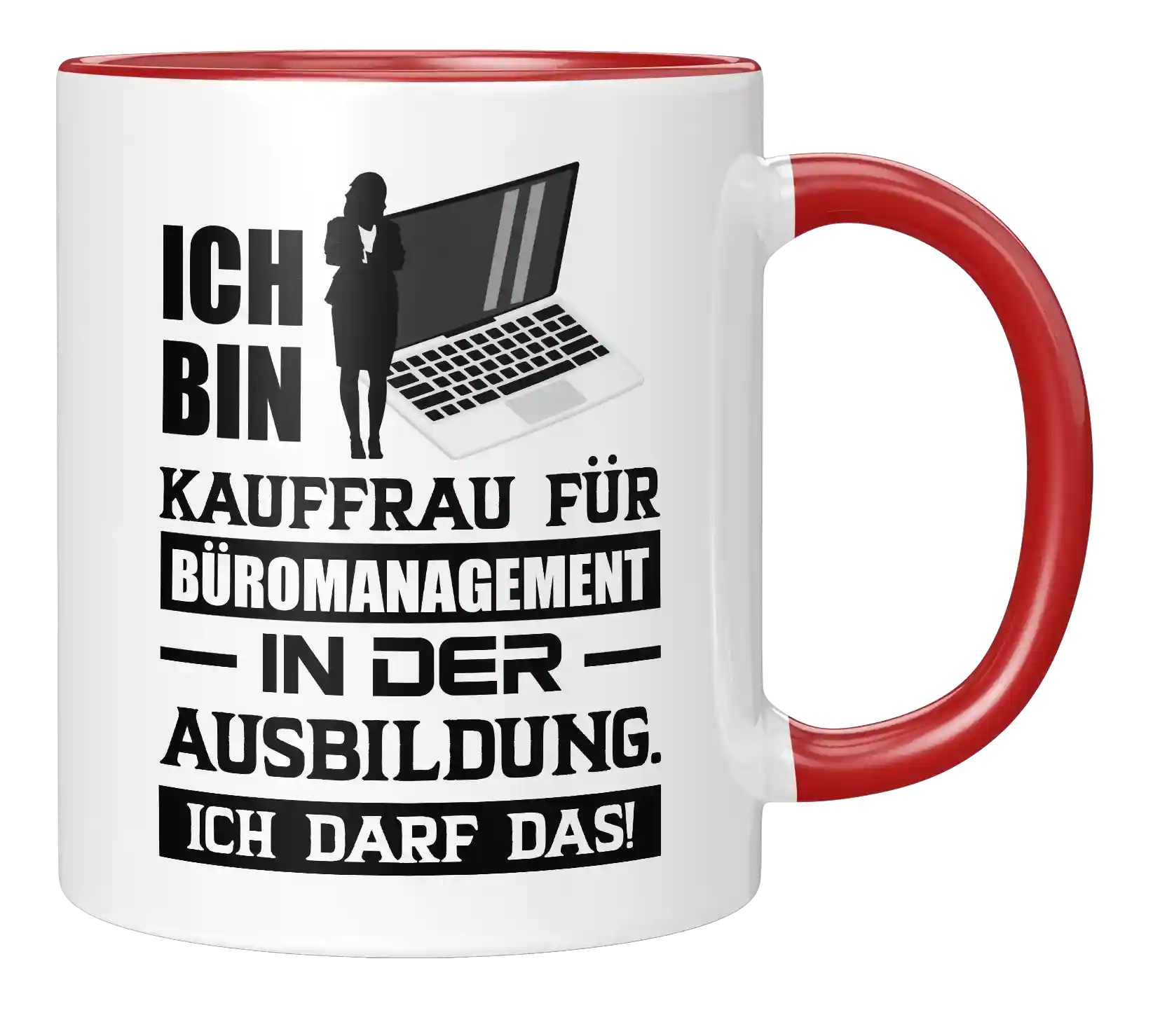 Tasse - Ich bin Kauffrau für Büromanagement in der Ausbildung. Ich darf das!