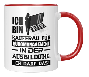 Tasse - Ich bin Kauffrau für Büromanagement in der Ausbildung. Ich darf das!