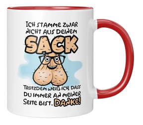 Tasse - Ich stamme zwar nicht aus deinem Sack