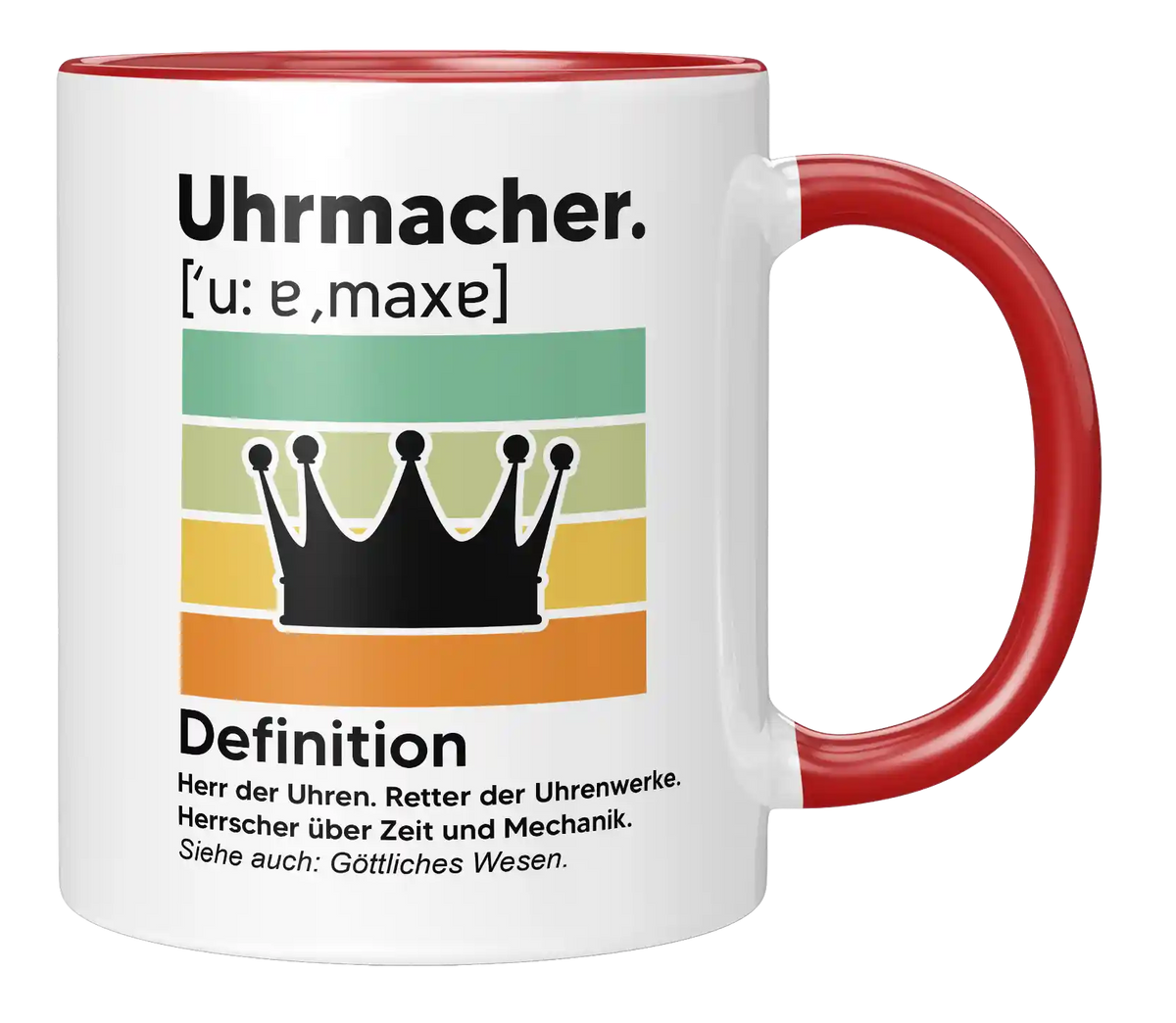 Tasse - Uhrmacher. Definition. Herr der Uhren. Retter der Uhrwerk. Herrscher über Zeit und Mechanik. Siehe auch: Göttliches Wesen.
