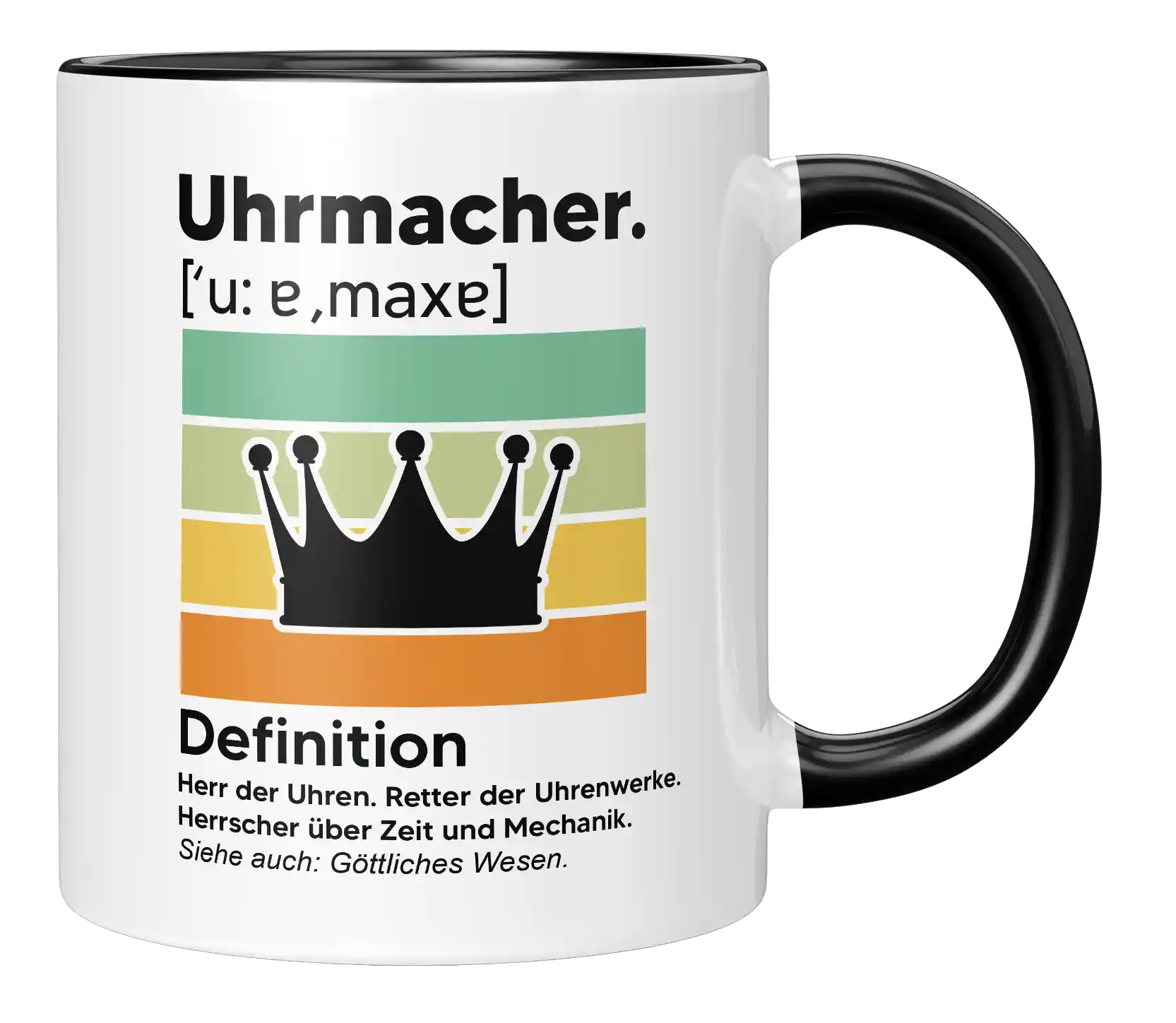 Tasse - Uhrmacher. Definition. Herr der Uhren. Retter der Uhrwerk. Herrscher über Zeit und Mechanik. Siehe auch: Göttliches Wesen.