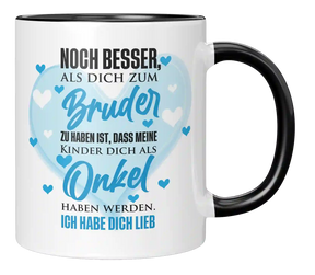 Tasse - Noch besser als Dich zum Bruder