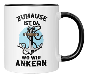 Tasse - Zuhause ist da, wo wir ankern
