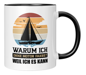 Tasse - Warum ich ohne Motor fahre? Weil ich es kann