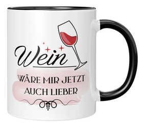 Tasse - Wein wäre mir jetzt auch lieber