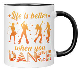 Tasse - Life is better when you dance