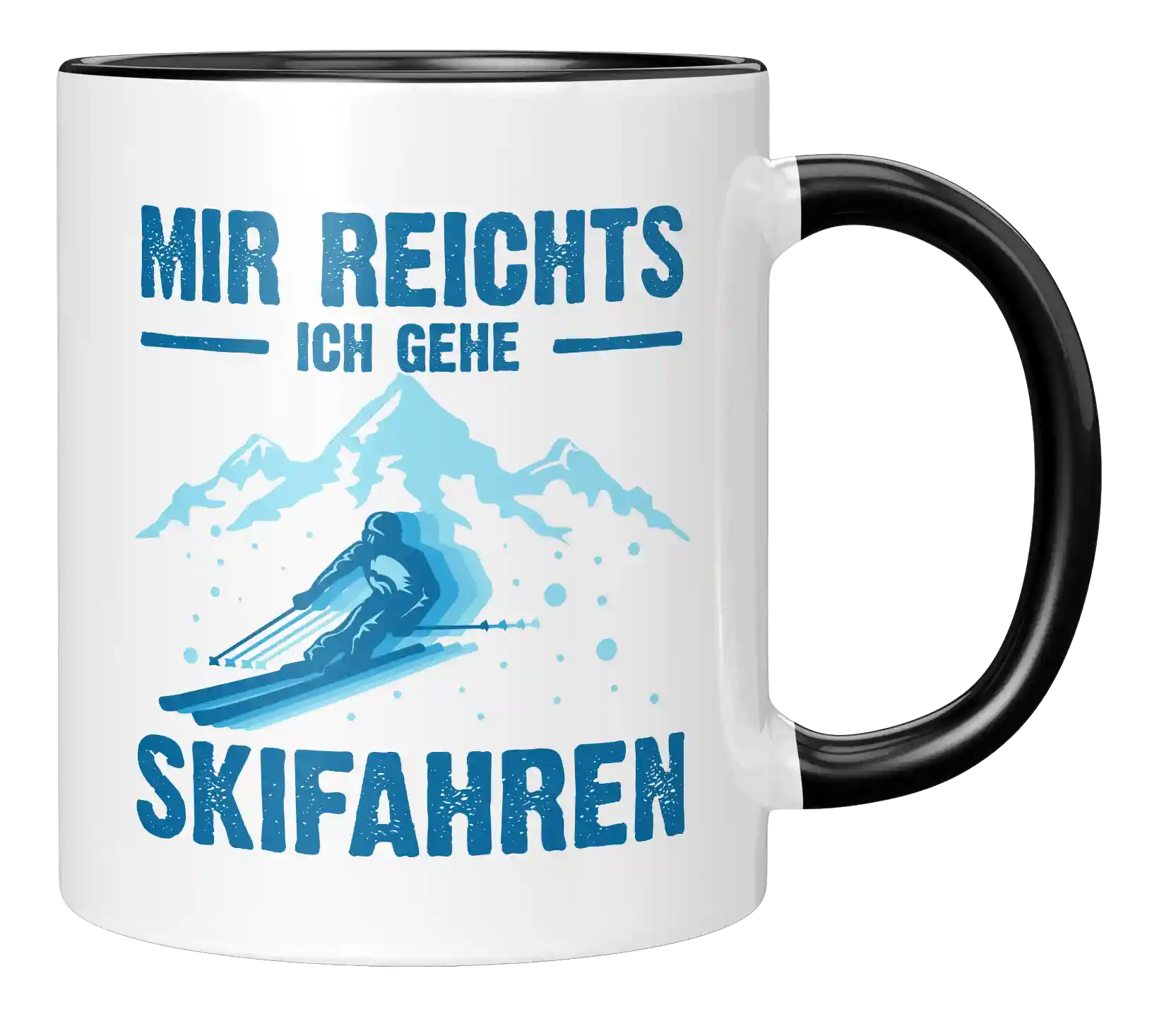 Tasse - Mir reichts, ich gehe Skifahren