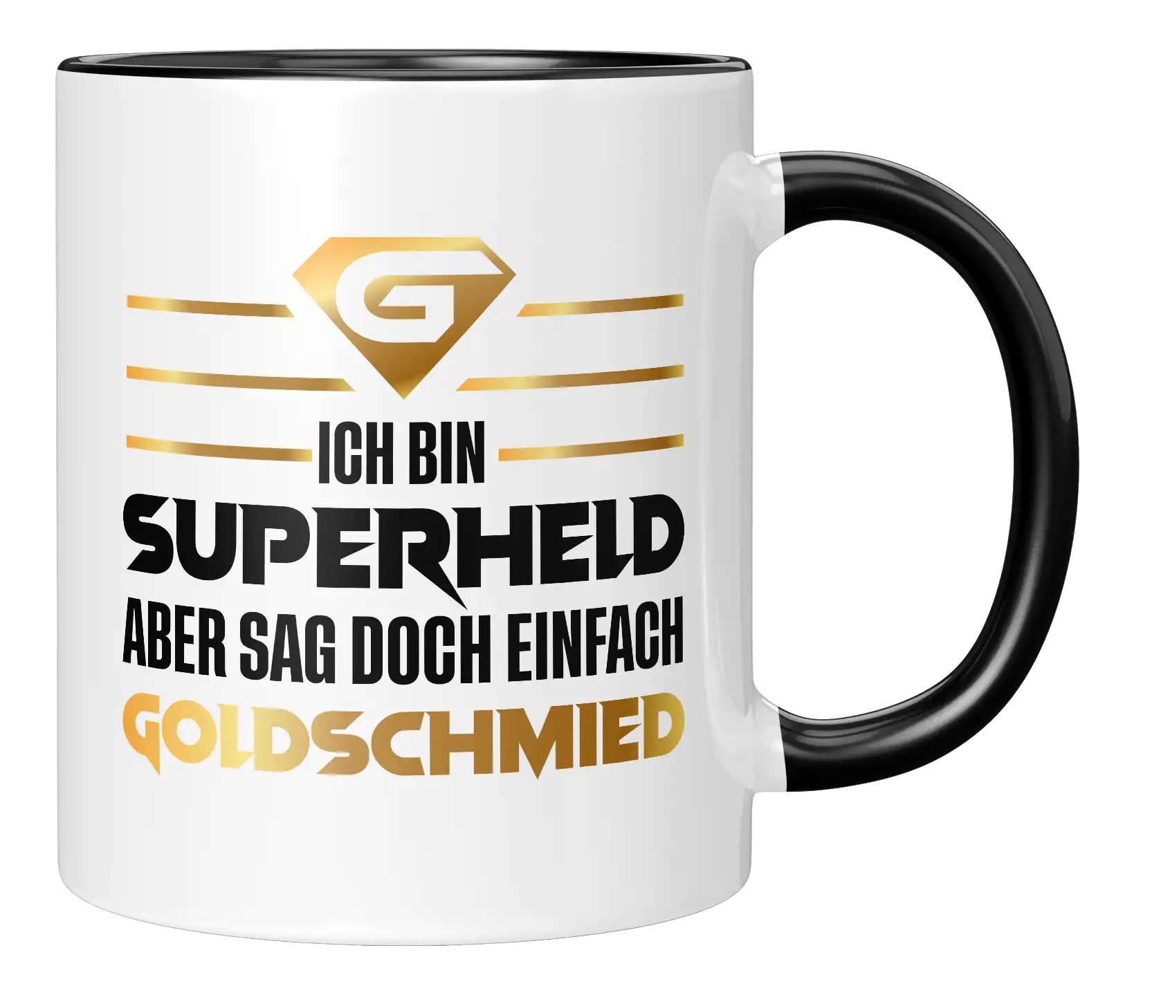 Tasse - Ich bin Goldschmied und schon Gestört genug