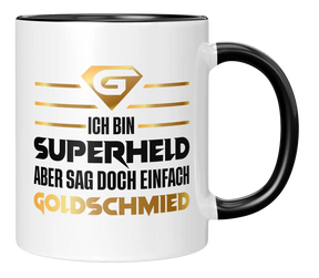 Tasse - Ich bin Goldschmied und schon Gestört genug
