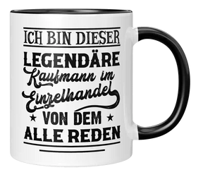 Tasse - Ich bin dieser legendäre Kaufmann im Einzelhandel, von dem alle reden!
