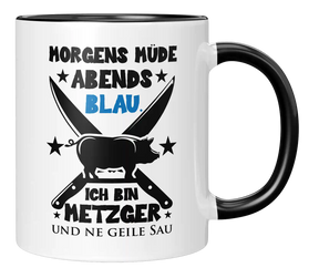 Tasse - Ich bin Metzger und ne geile Sau