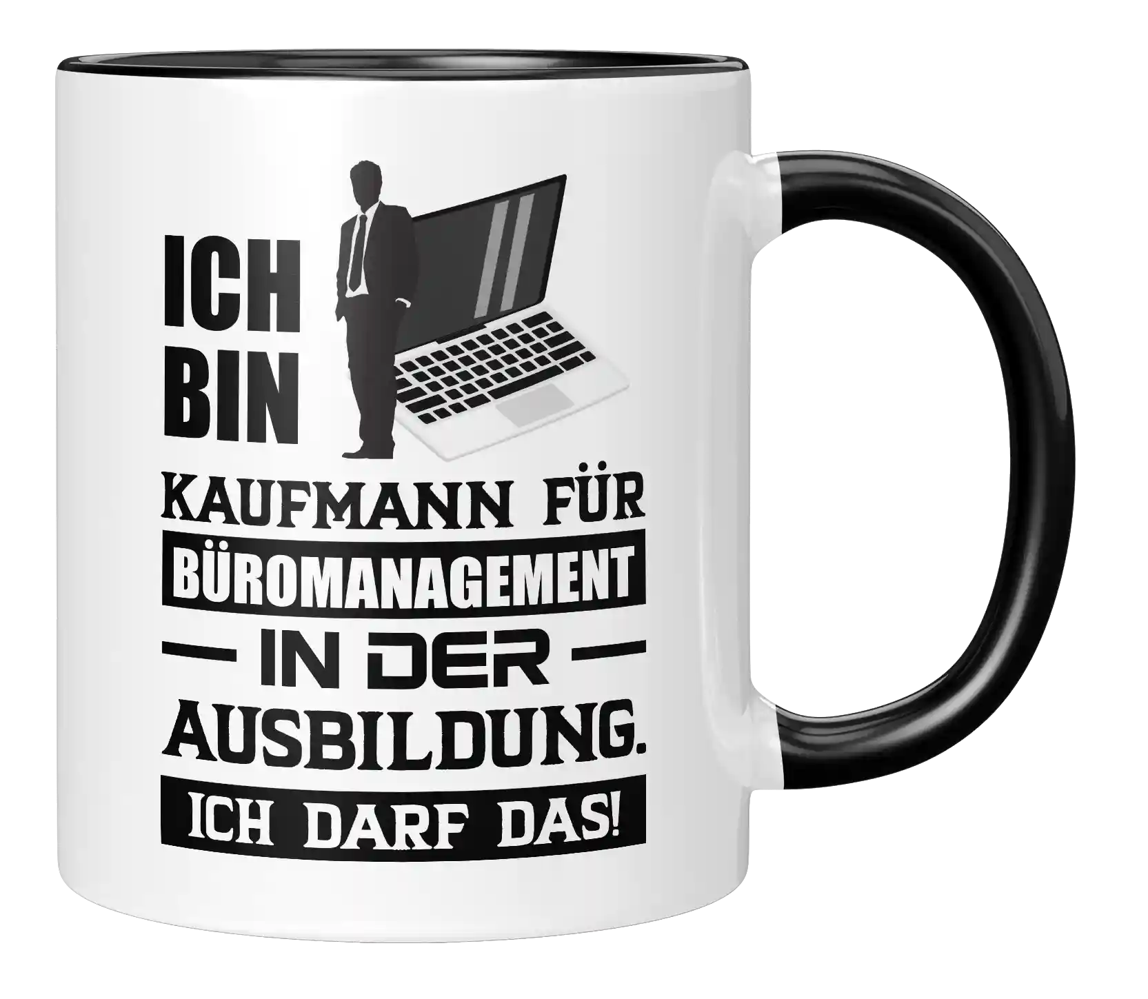 Tasse - Ich bin Kaufmann für Büromanagement in der Ausbildung. Ich darf das!