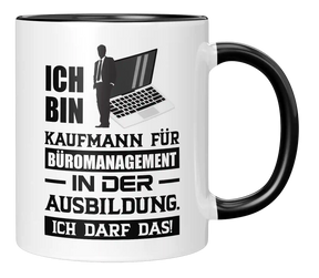 Tasse - Ich bin Kaufmann für Büromanagement in der Ausbildung. Ich darf das!