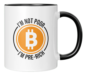 Tasse - I'm Not Poor, I'm Pre-Rich