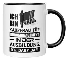 Tasse - Ich bin Kauffrau für Büromanagement in der Ausbildung. Ich darf das!