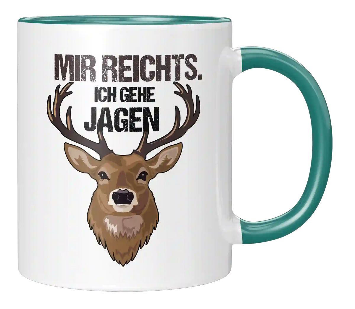 Tasse - Mir reichts. Ich gehe Jagen.