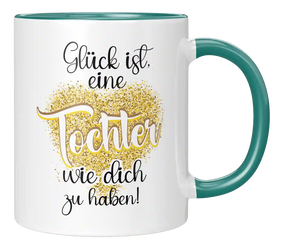 Tasse - Glück ist eine Tochter