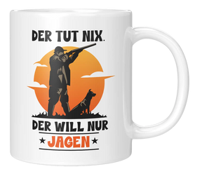 Tasse - Der Tut nix. Der will nur Jagen.