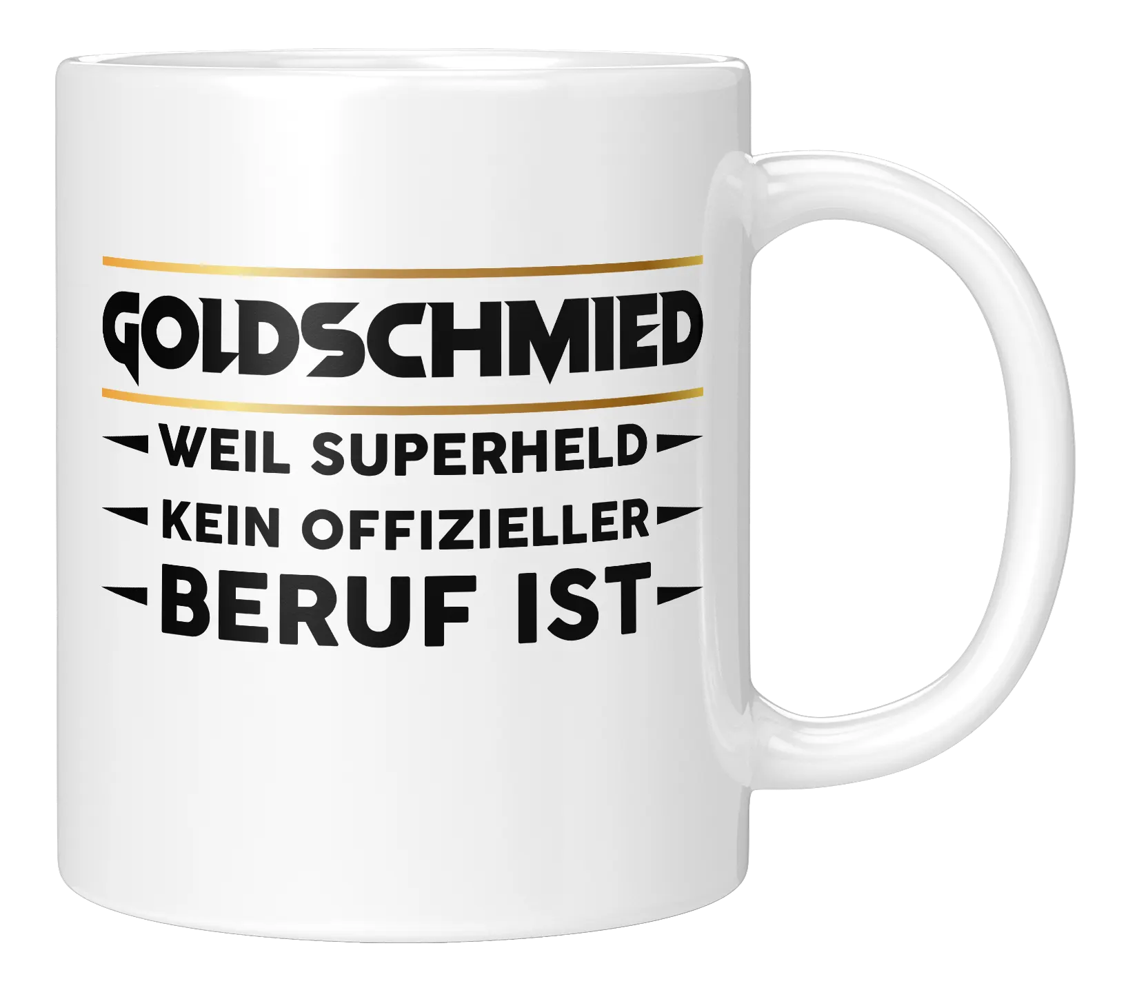 Tasse - Goldschmied weil Superheld kein offizieller Beruf ist