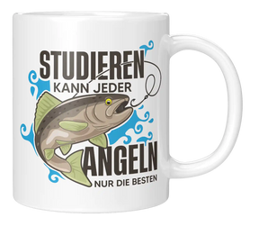 Tasse - Studieren kann jeder Angeln nur die Besten