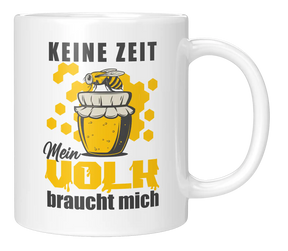 Tasse - Keine Zeit mein Volk braucht mich