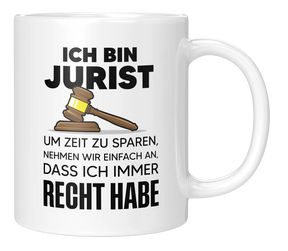 Ich bin Jurist, um Zeit zu sparen, nehmen wir einfach an, dass ich immer Recht habe