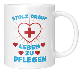 Tasse  - Stolz drauf - Leben - zu pflegen