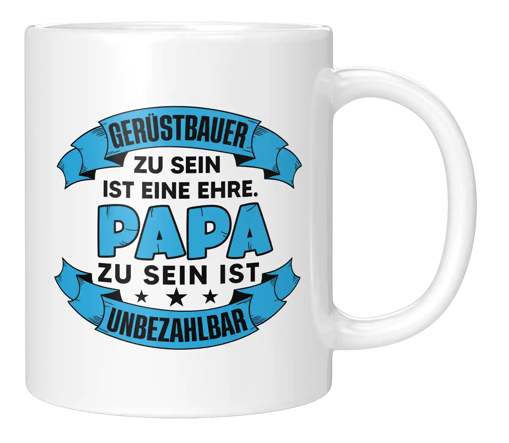 Tasse - Gerüstbauer zu sein ist eine Ehre. Papa zu sein ist Unbezahlbar.