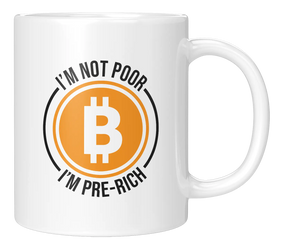 Tasse - I'm Not Poor, I'm Pre-Rich