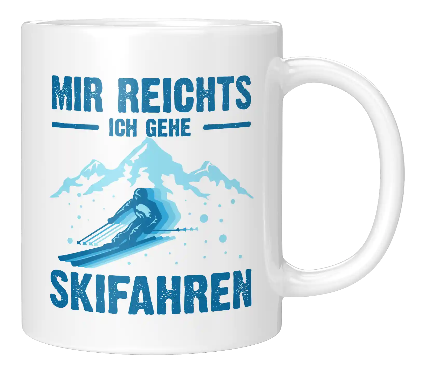 Tasse - Mir reichts, ich gehe Skifahren