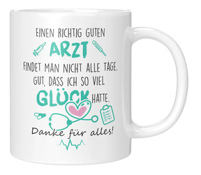 Tasse - Einen richtig guten Arzt findet man nicht alle Tage.
