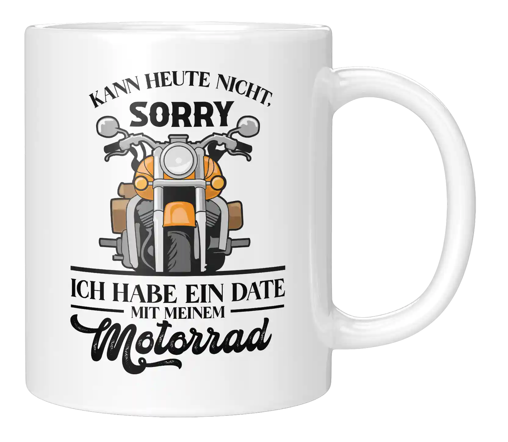Tasse - Sorry, ich habe ein Date mit meinem Motorrad