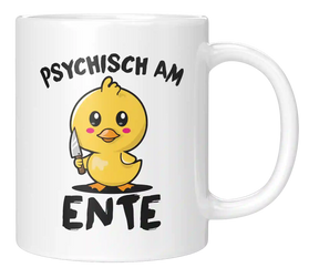 Tasse - Psychisch am Ente
