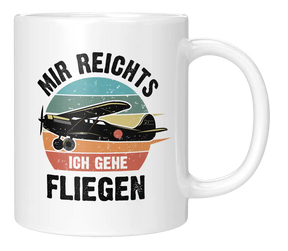 Tasse - Mir reichts, ich gehe fliegen