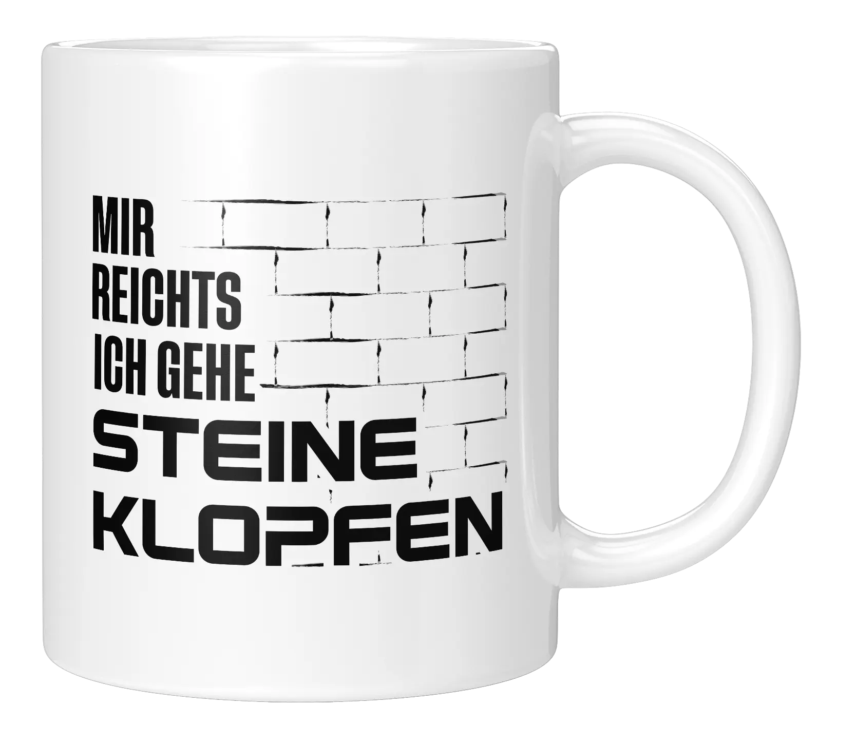 Tasse - Mir reichts ich gehe steine klopfen