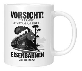 Tasse - VORSICHT! Ich fange spontan an über Eisenbahnen zu reden!