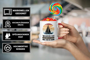 Tasse - Warum ich ohne Motor fahre? Weil ich es kann