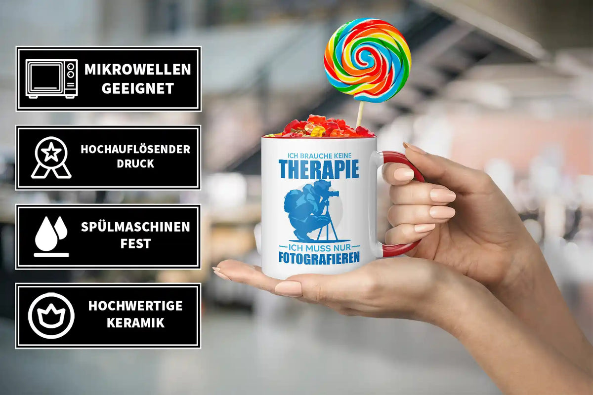 Tasse - Ich brauche keine Therapie, ich muss nur fotografieren