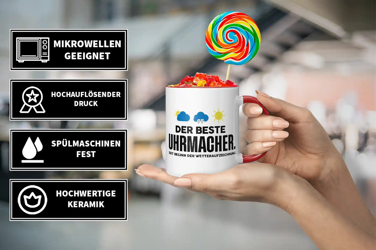 Tasse - Der beste Uhrmacher. Seit Beginn der Wetterauszeichnung