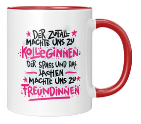 Tasse - Der Zufall machte uns zu Kolleginnen