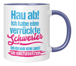 Tasse - Ich habe eine verrückte Schwester