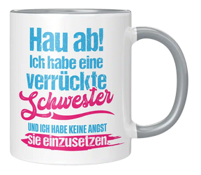 Tasse - Ich habe eine verrückte Schwester