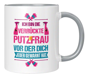 Tasse - Ich bin die verrückte Putzfrau