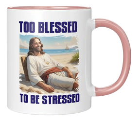 Tasse - too blessed to be stressed